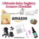 Ultimate Baby Registry Checklist: Must-Have Items for Parents on Amazon