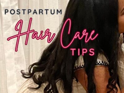 Postpartum Hair Care Tips