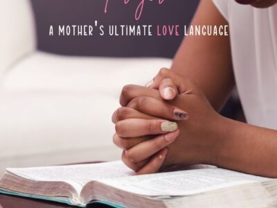 Prayer: Mom's Ultimate Love Language