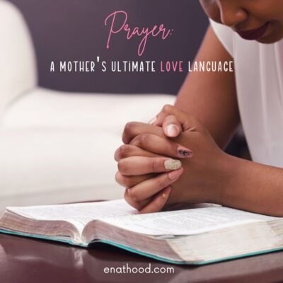 Prayer: Mom's Ultimate Love Language